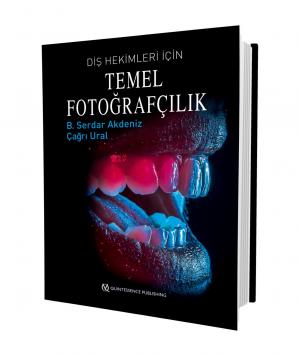 Diş Hekimleri İçin Temel Fotoğrafçılık Çağrı Ural